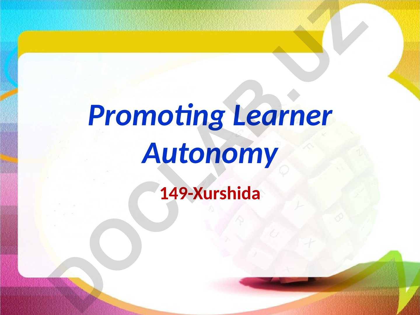 Promoting Learner Autonomy in Language Education