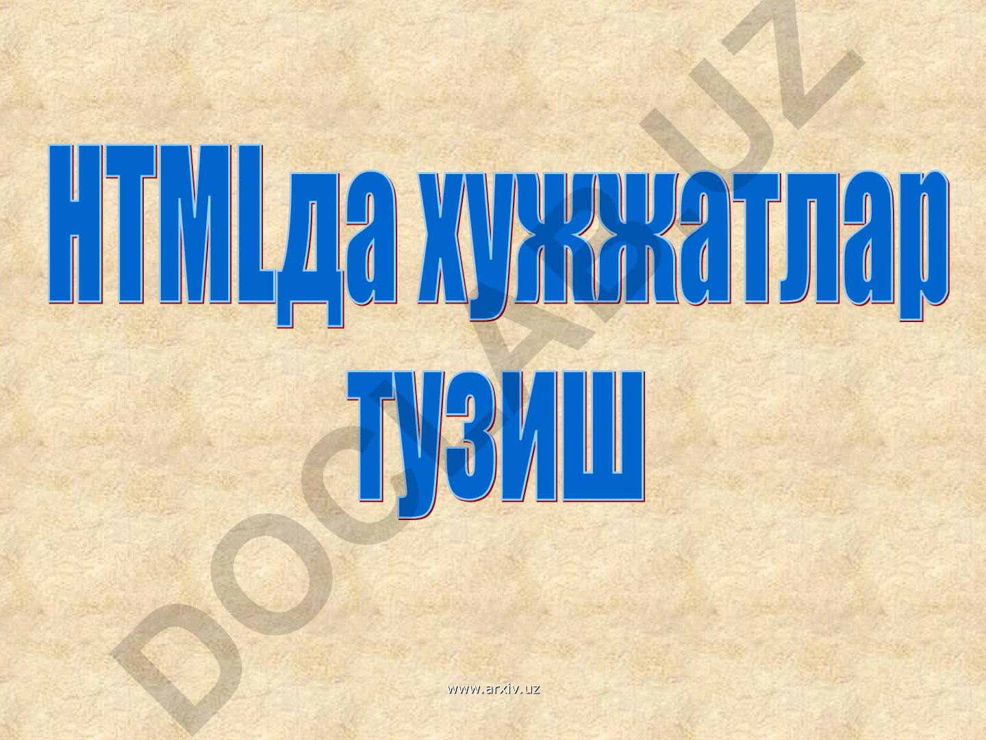 HTML tilida hujjat yaratish va Web texnologiyalari