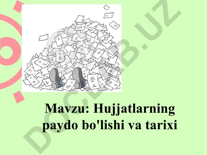 Hujjatlarning paydo bo'lishi va tarixi