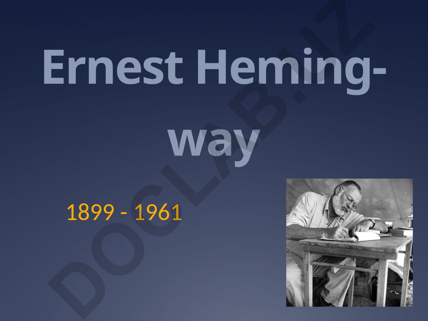 Ernest Hemingway hayoti va ijodi