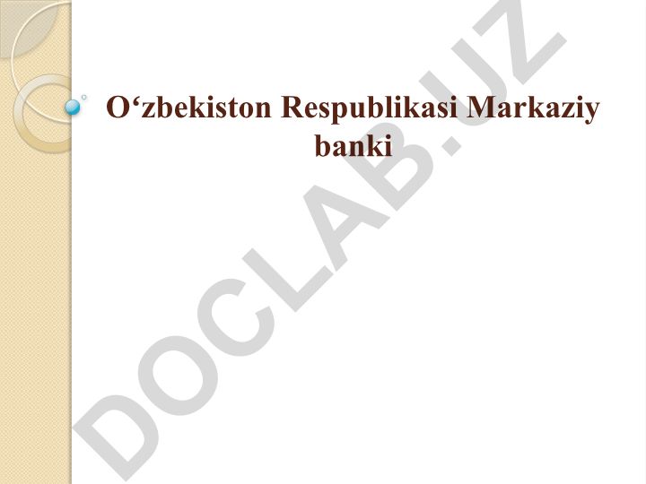 Markaziy banklarning kelib chiqish tarixi, vazifalari va funksiyalari