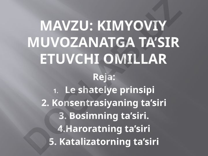 Kimyoviy muvozanatga ta'sir etuvchi omillar