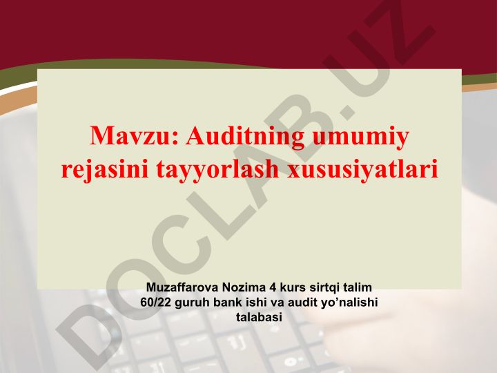 Auditning umumiy rejasini tayyorlash xususiyatlari