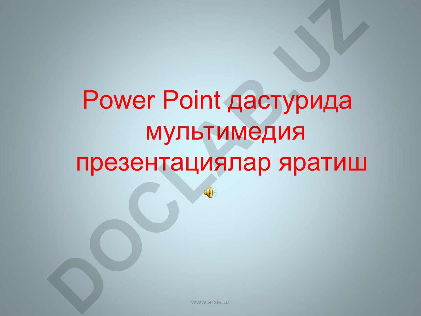 Power Point dasturida multimedia prezentatsiyalar yaratish