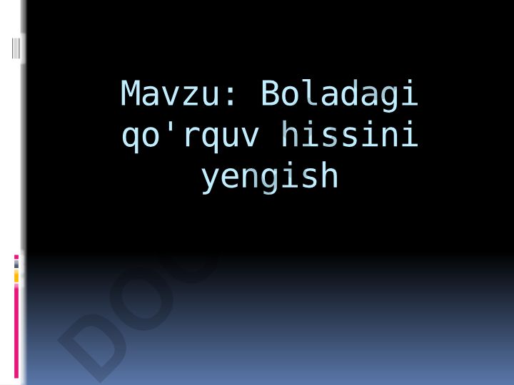 Boladagi qo'rquv hissini yengish