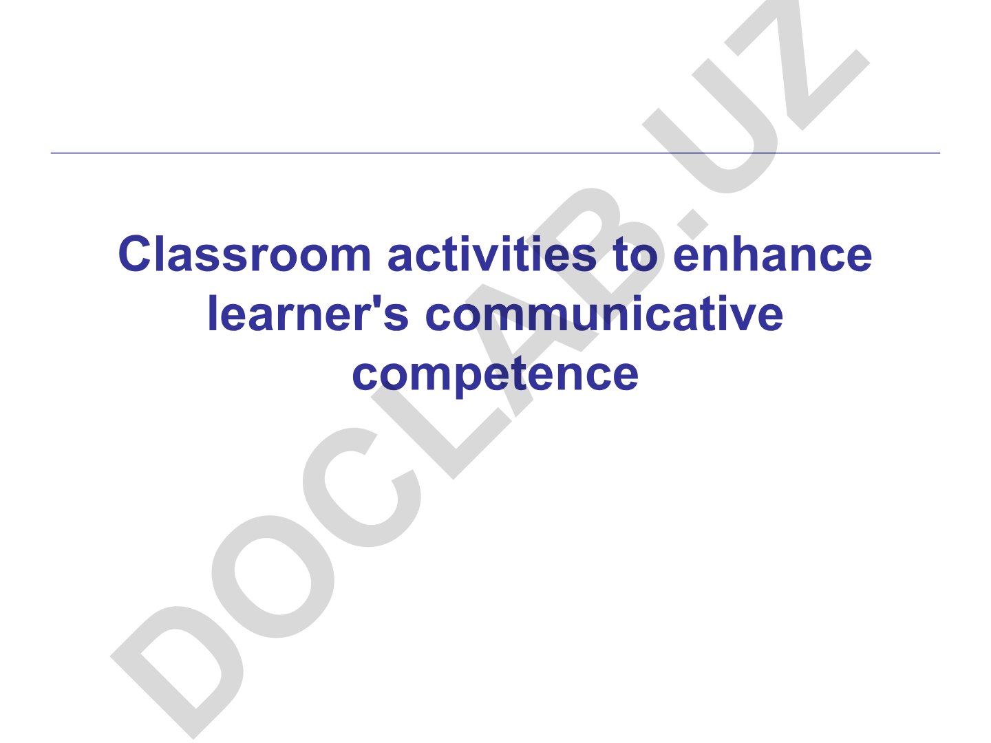 Classroom activities to enhance learner's communicative competence