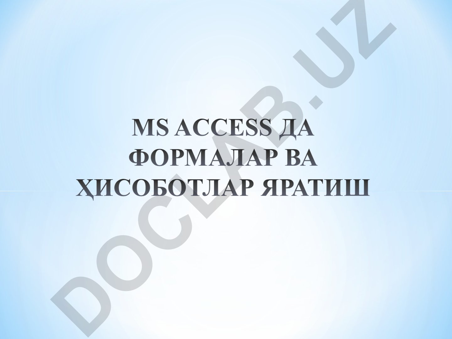 Accessda forma va hisobotlar tuzish