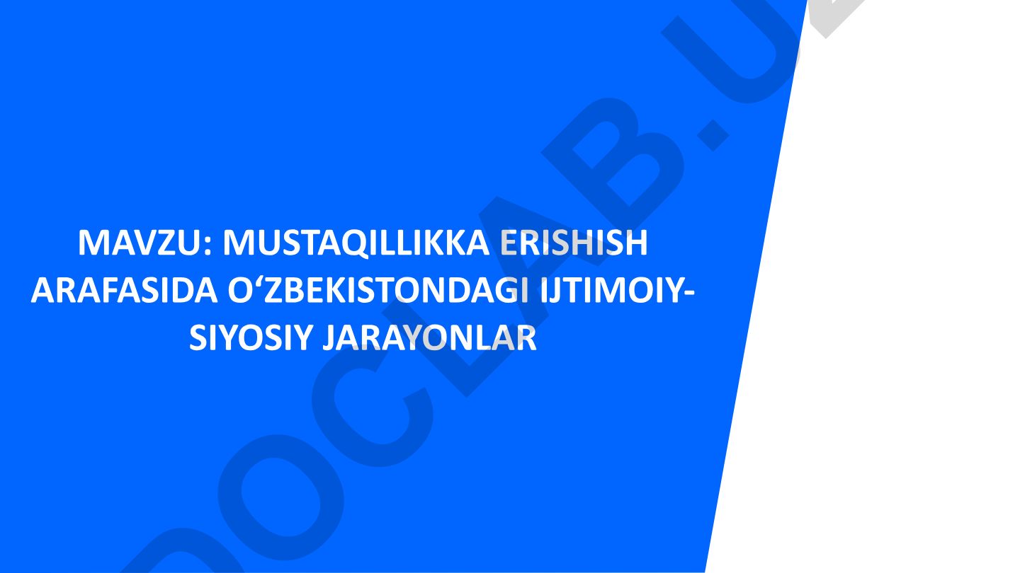 Mustaqillikka erishish arafasida O‘zbekistondagi ijtimoiy-siyosiy jarayonlar