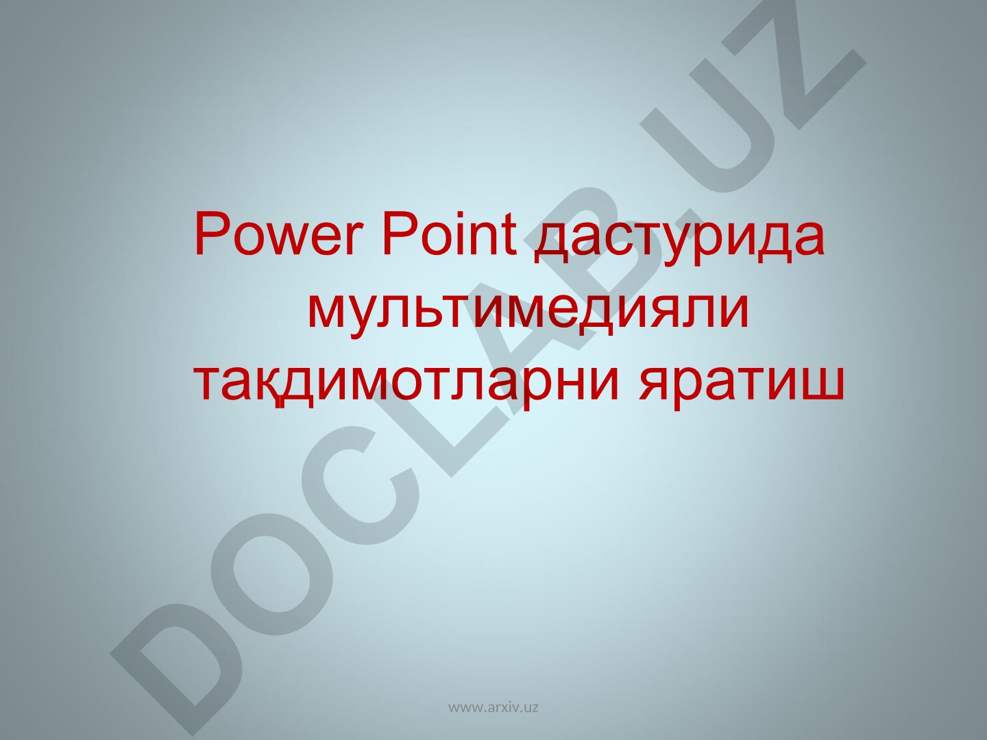 PowerPoint dasturida multimedia taqdimotlar yaratish