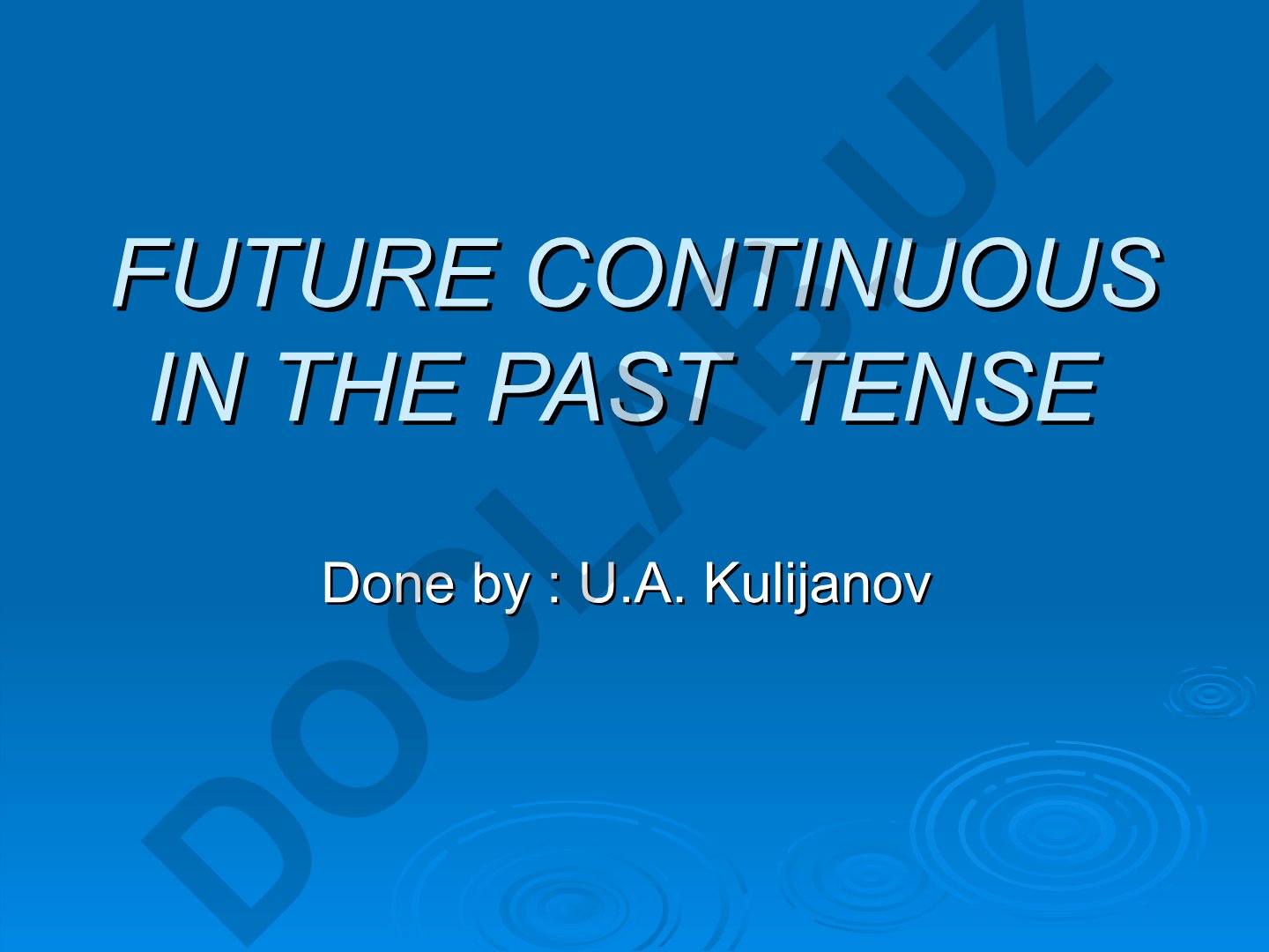 Future Continuous in the Past va Future Perfect Continuous in-the-Past