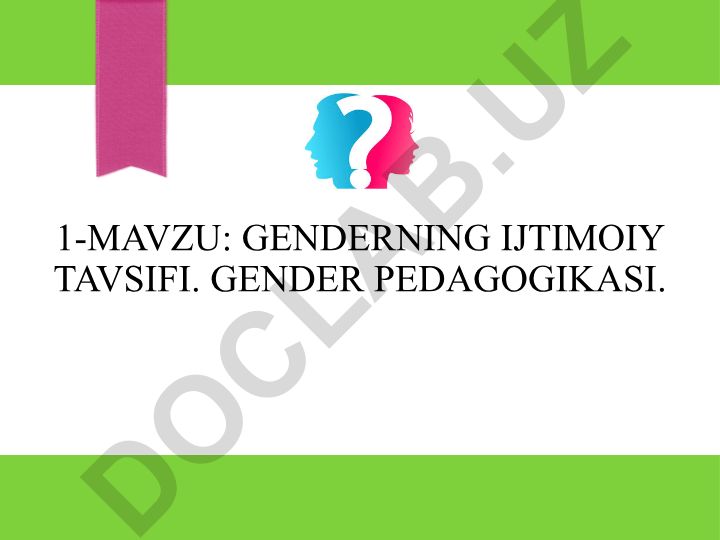 Genderning ijtimoiy tavsifi va gender pedagogikasi