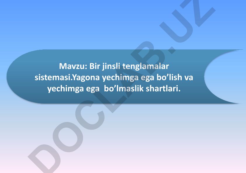 Bir jinsli tenglamalar sistemasi. Yagona yechimga ega bo'lish va yechimga ega bo'lmaslik shartlari