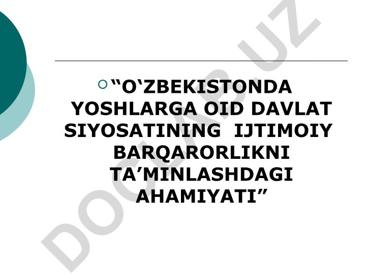O‘zbekistonda yoshlarga oid davlat siyosatining ijtimoiy barqarorlikni ta’minlashdagi ahamiyati