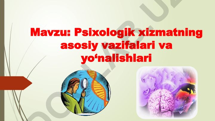Psixologik xizmatning asosiy vazifalari va yo‘nalishlari