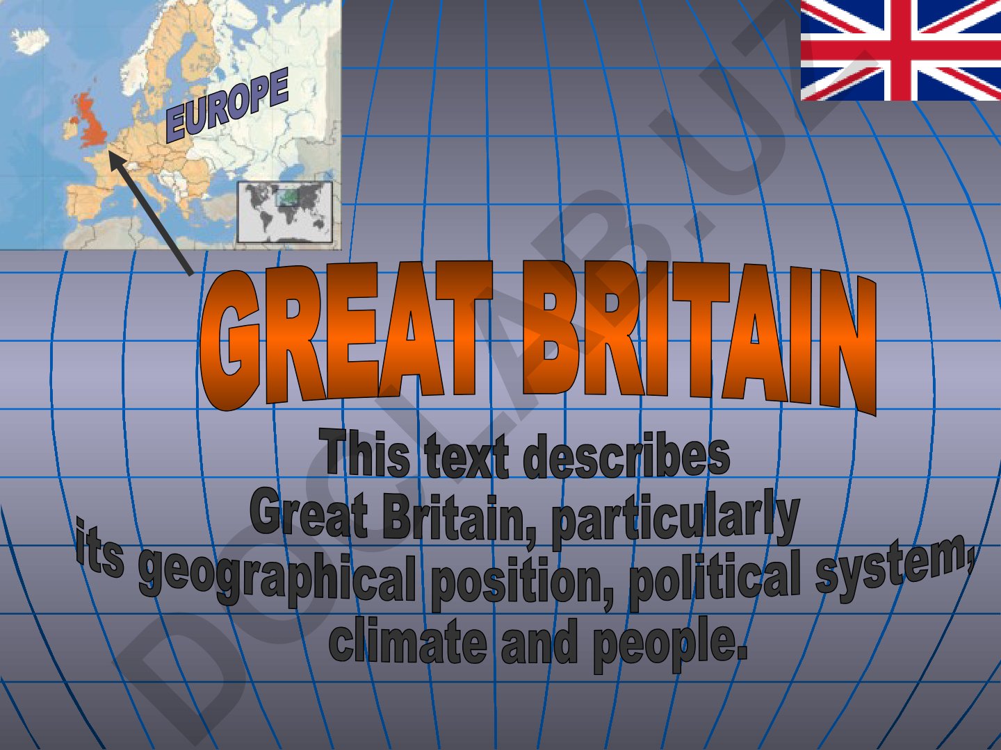 The United Kingdom of Great Britain and Northern Ireland