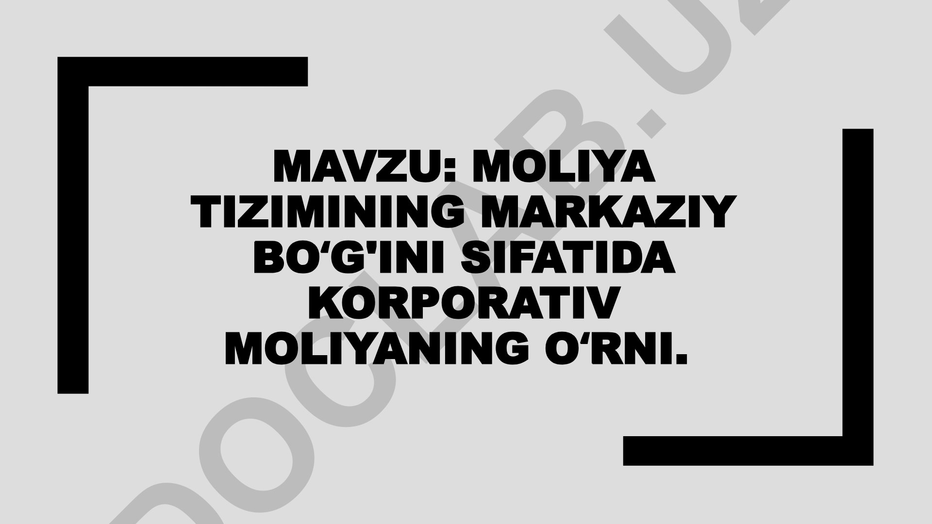Moliya tizimining markaziy boʻg'ini sifatida korporativ moliyaning oʻrni
