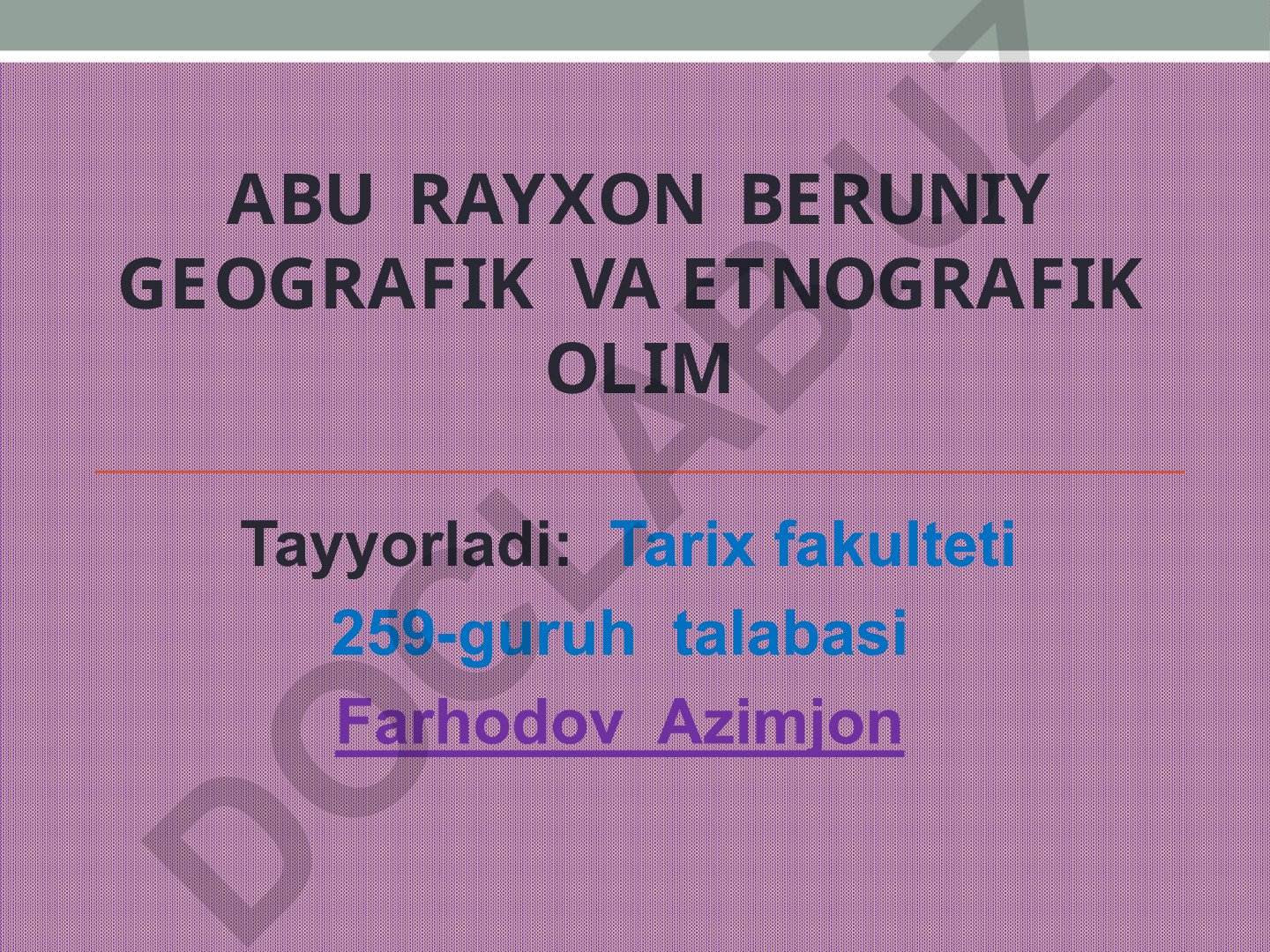 Abu Rayxon Beruniy geografik va etnografik olim