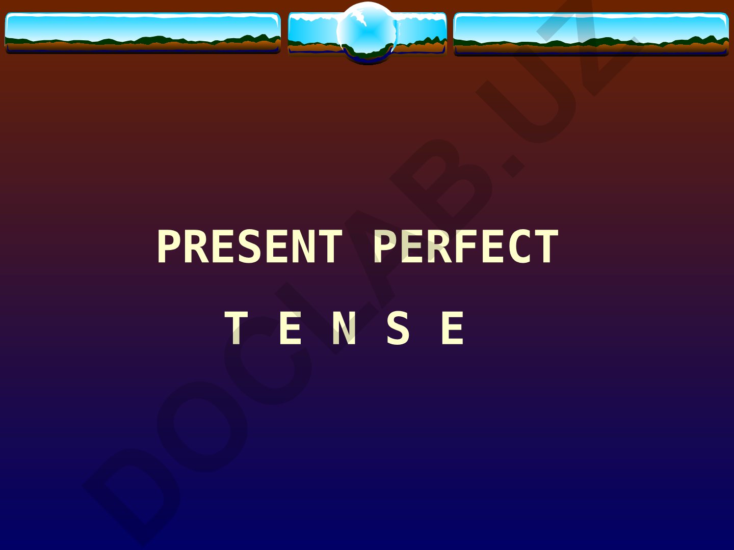 Present Perfect Tense - Usage and Examples