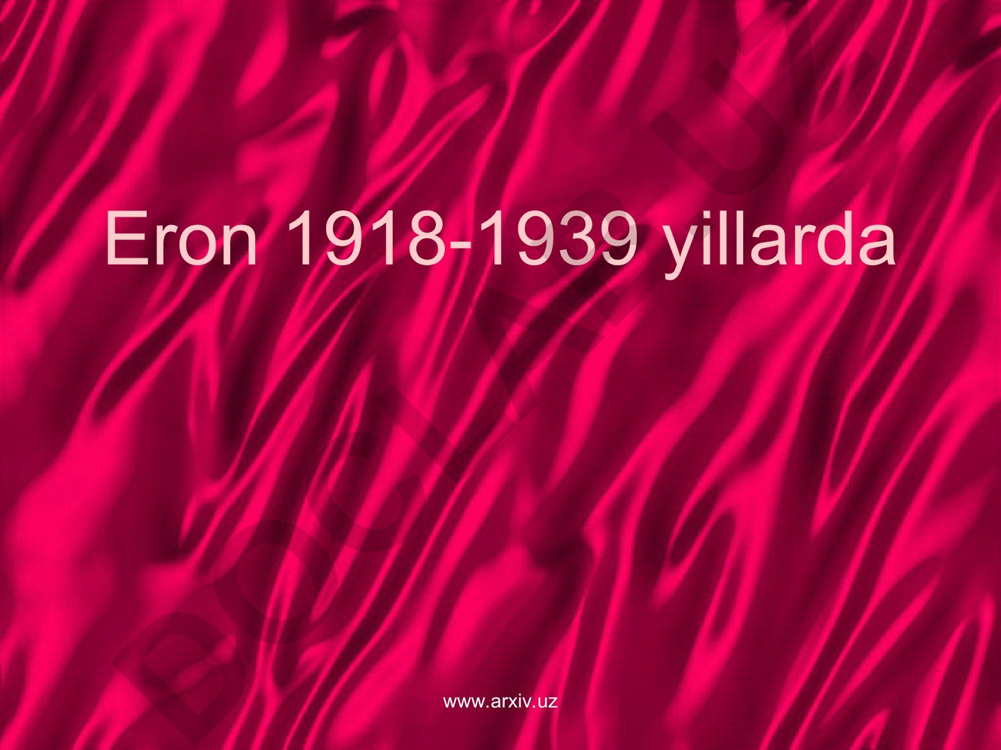Eronning 1918-1939 yillardagi iqtisodiy va siyosiy ahvoli