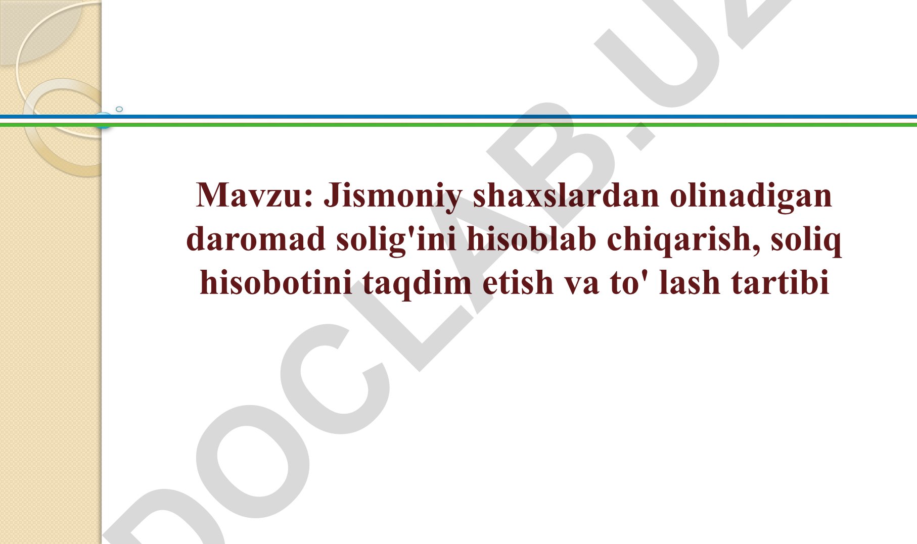 Jismoniy shaxslardan olinadigan daromad solig'ini hisoblab chiqarish, soliq hisobotini taqdim etish va to'lash tartibi