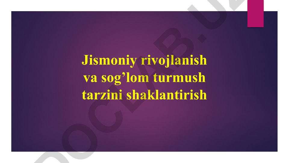 Jismoniy rivojlanish va sog'lom turmush tarzini shaklantirish