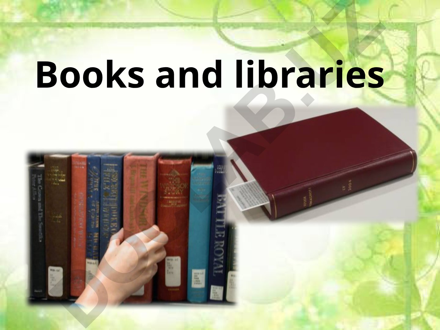 Books and libraries: The friend of people and reading importance