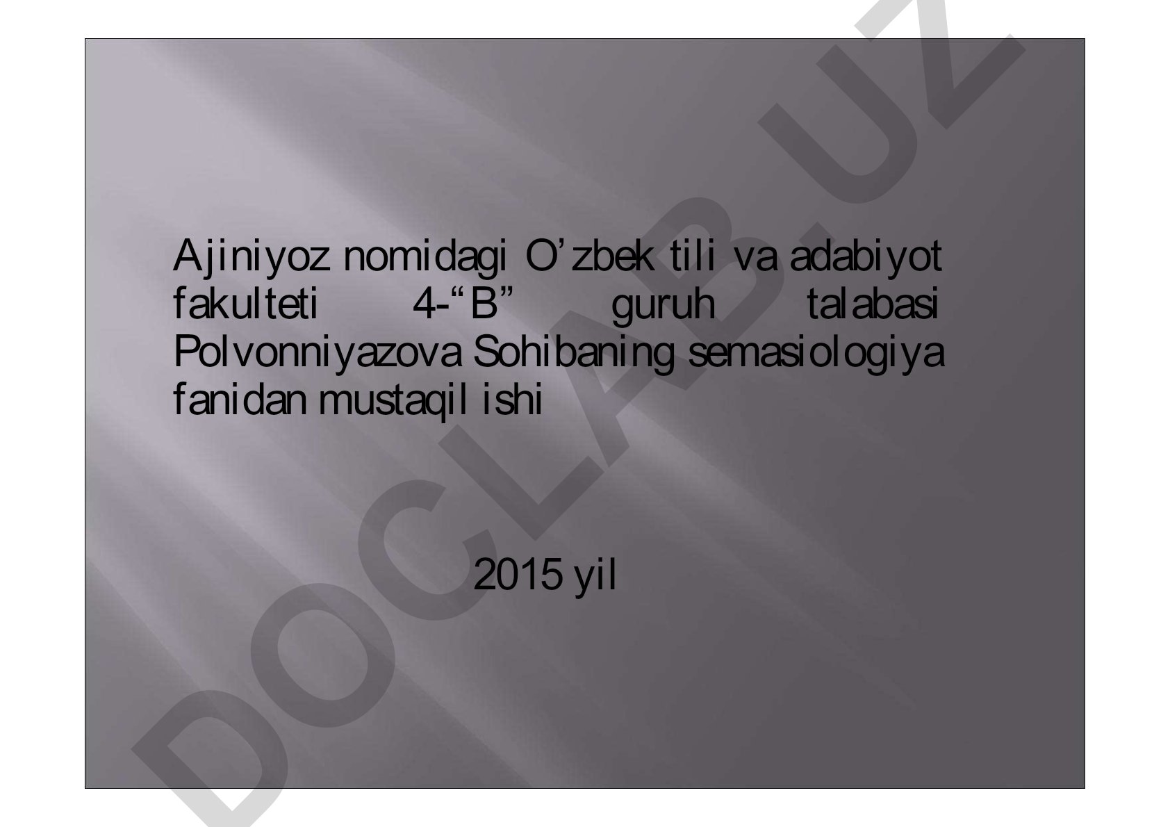 Semasiologiya fanidan mustaqil ish: leksik ma'no turlari