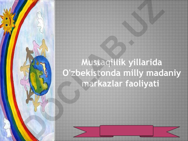 Mustaqillik yillarida O'zbekistonda milliy madaniy markazlar faoliyati