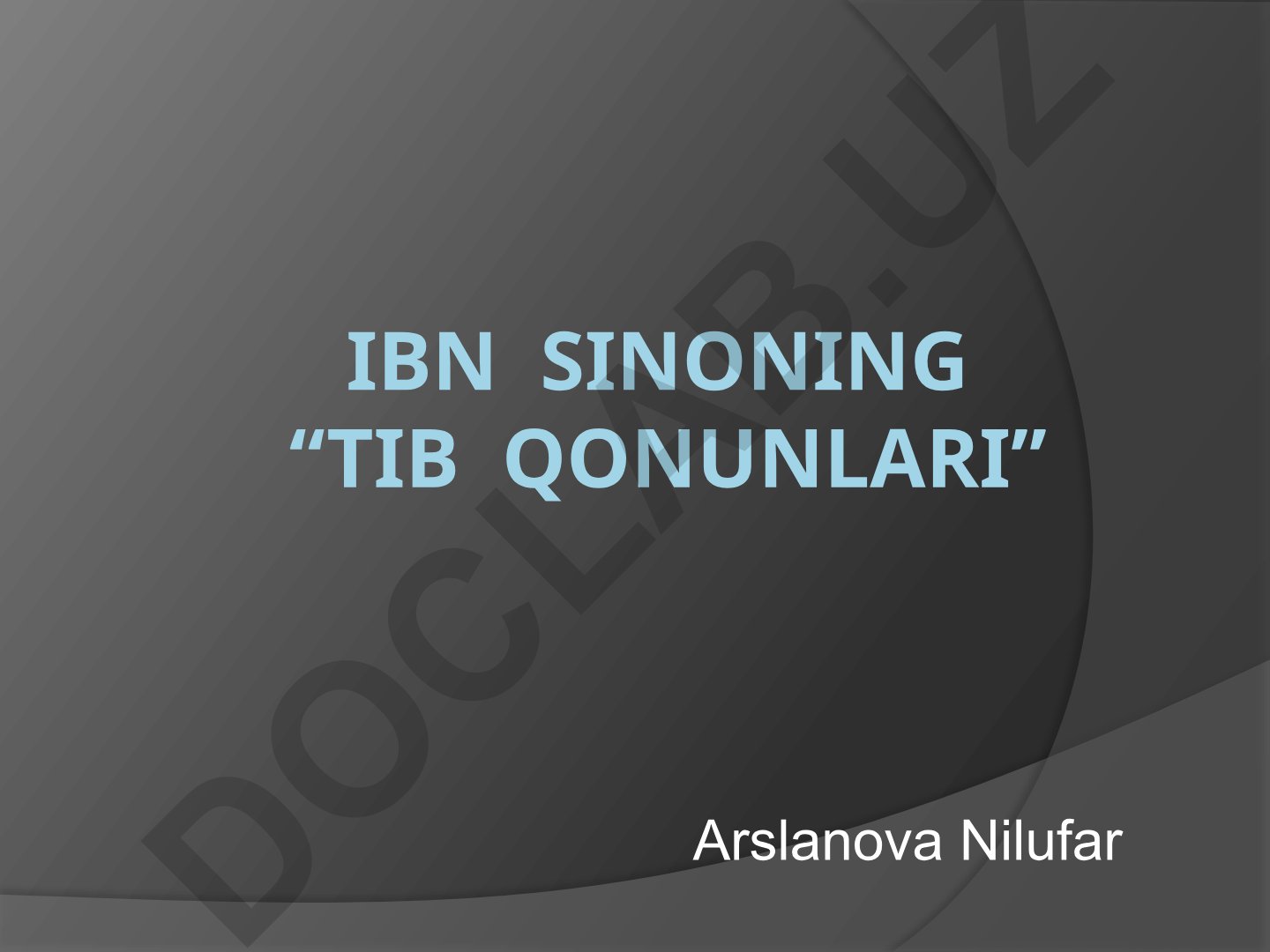 Ibn Sinoning “Tib qonunlari” asari haqida taqdimot