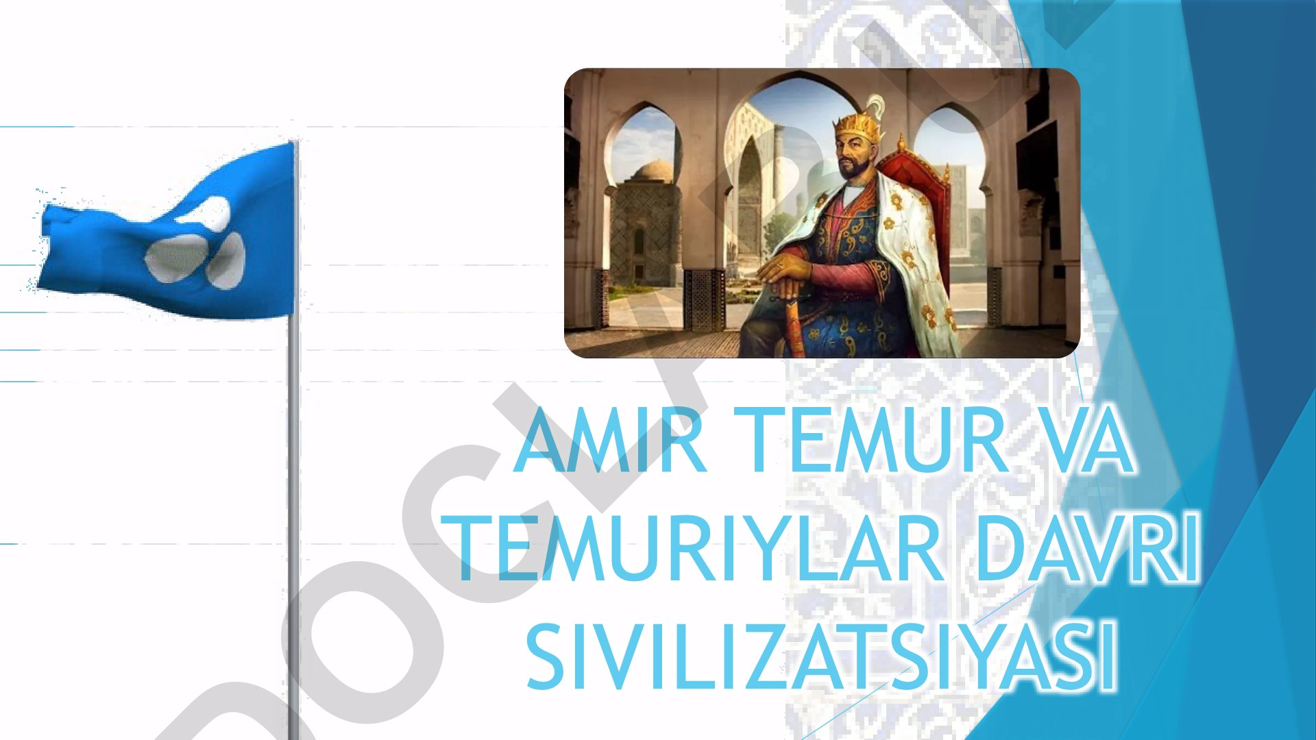 Amir Temur va Temuriylar davri sivilizatsiyasi
