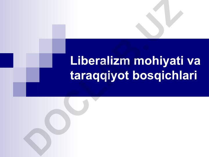 Liberalizm mohiyati va taraqqiyot bosqichlari