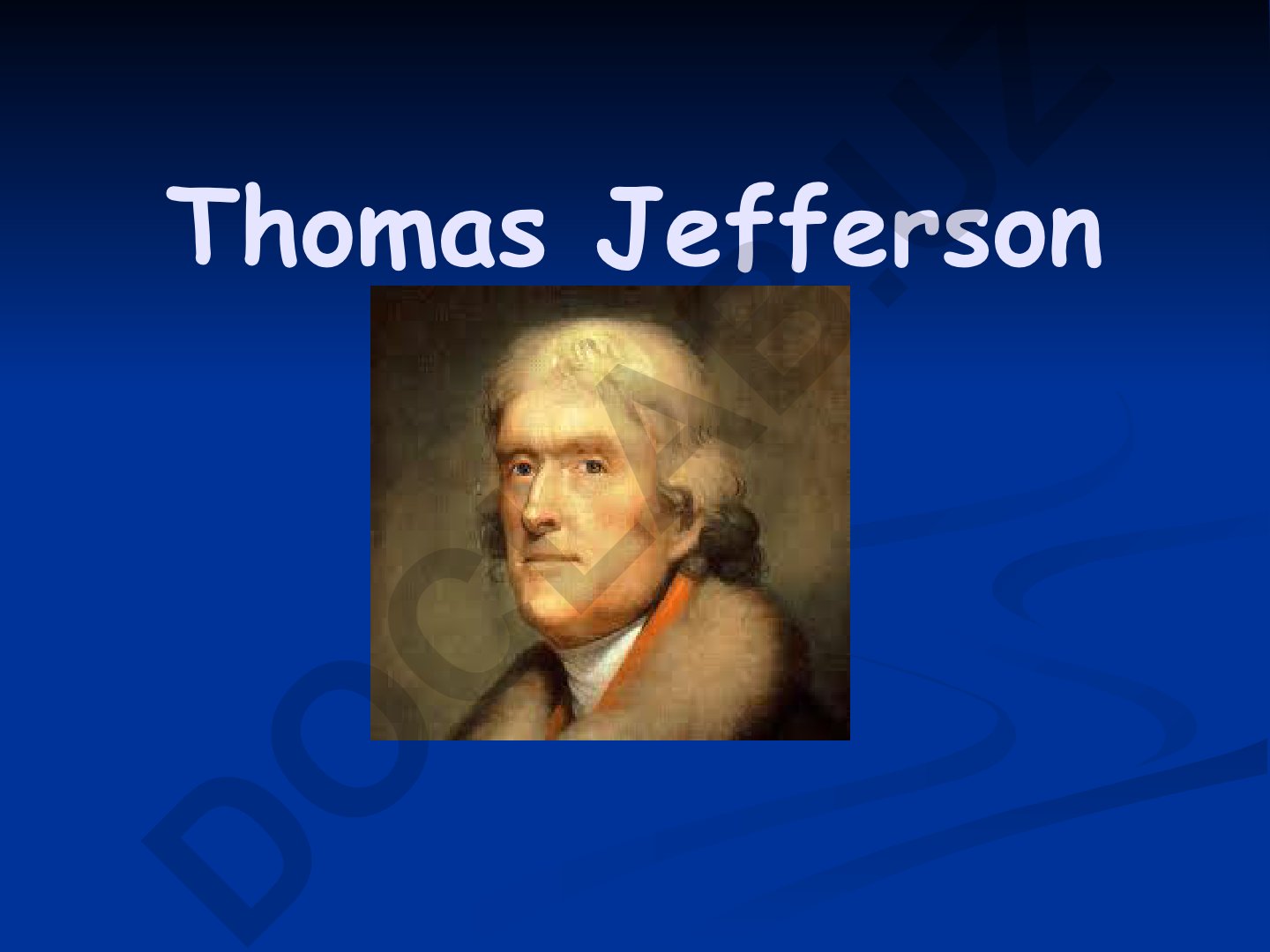 Thomas Jefferson hayoti va prezidentlik faoliyati