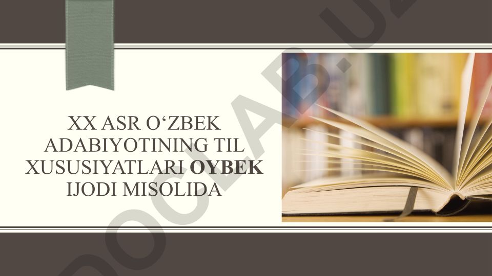 XX Asr o‘zbek adabiyotining til xususiyatlari Oybek ijodi misolida