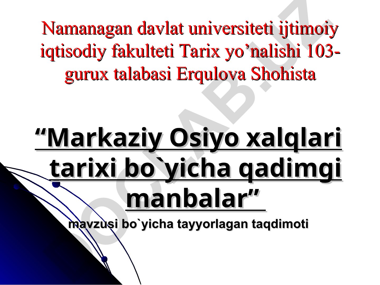 Markaziy Osiyo xalqlari tarixi bo`yicha qadimgi manbalar