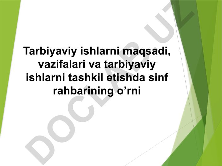Tarbiyaviy ishlarning maqsadlari, vazifalari va tashkil etish usullari