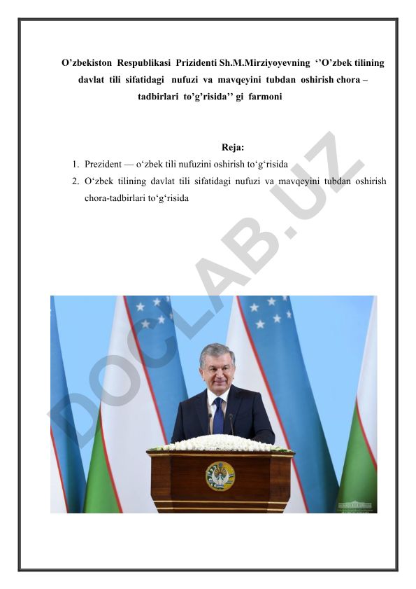 O'zbek tilining davlat tili sifatidagi nufuzi va mavqeyini tubdan oshirish chora-tadbirlari