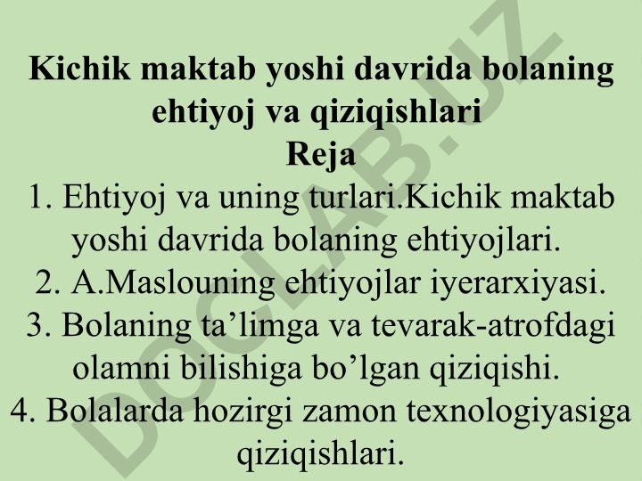 Kichik maktab yoshi davrida bolaning ehtiyoj va qiziqishlari