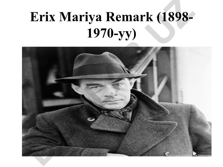 Erix Mariya Remark hayoti va ijodi