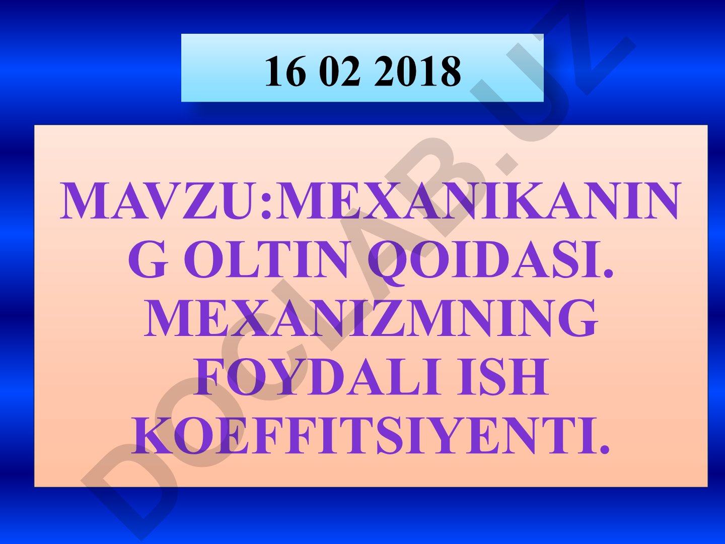 Mexanikaning oltin qoidasi va mexizmlarning foydali ish koeffitsiyenti