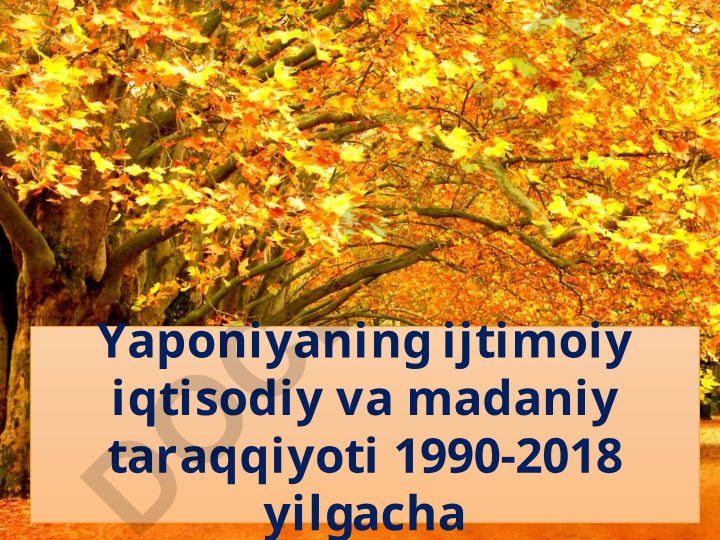 Yaponiyaning ijtimoiy iqtisodiy va madaniy taraqqiyoti 1990-2018 yilgacha