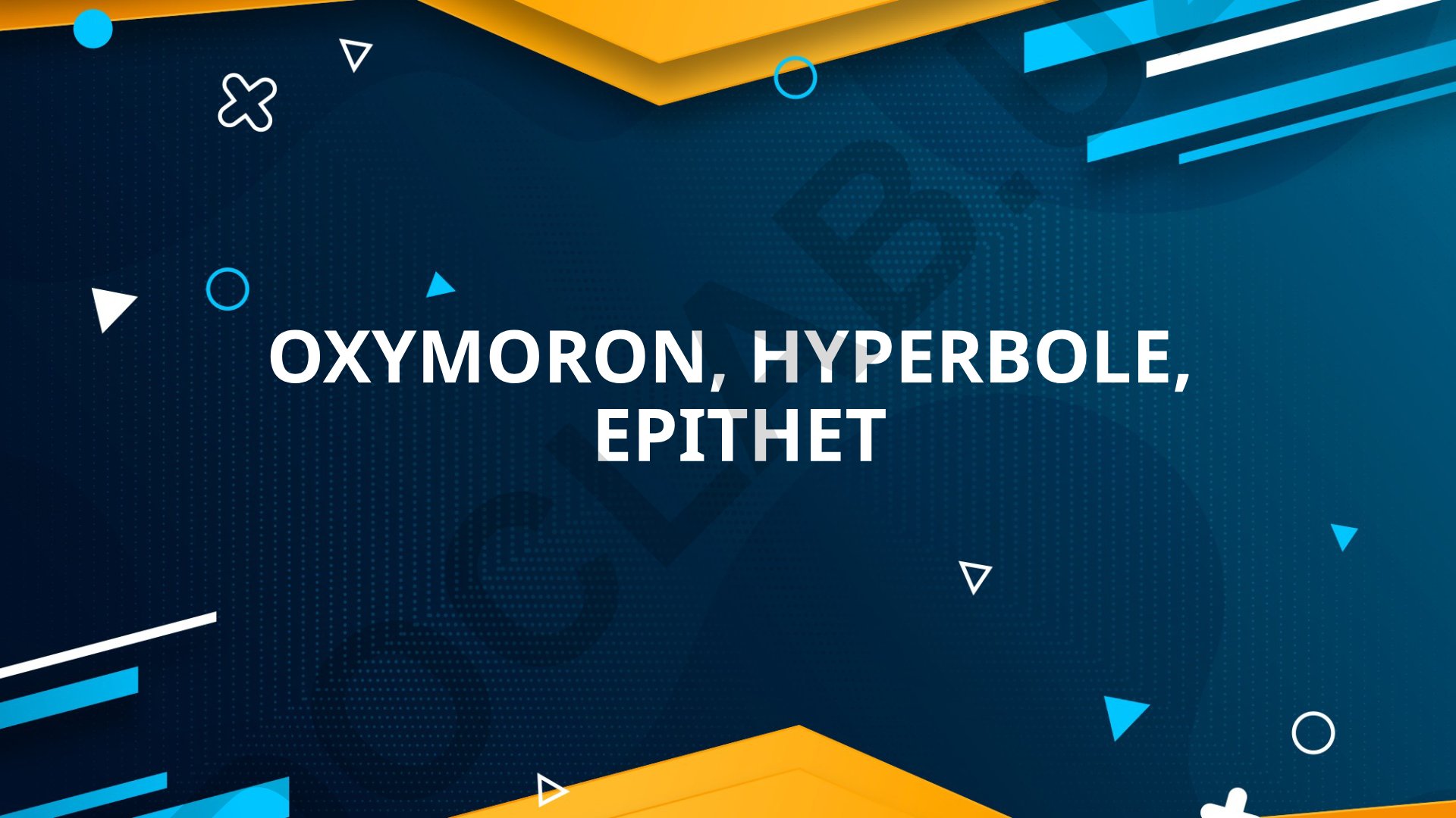 Oxymoron, Hyperbole, and Epithet in English Language