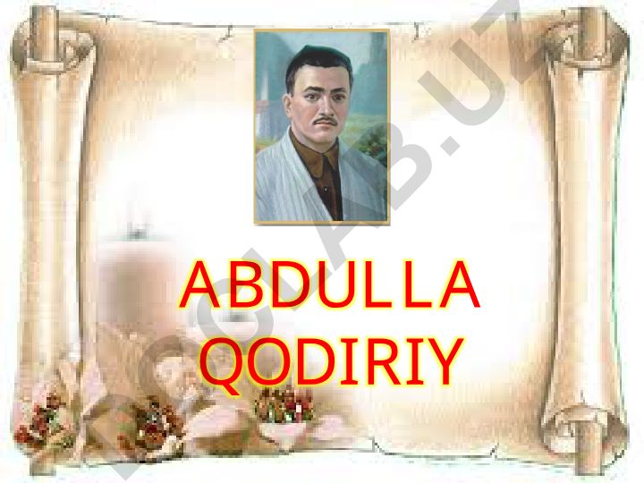 Abdulla Qodiriy hayoti va ijodi