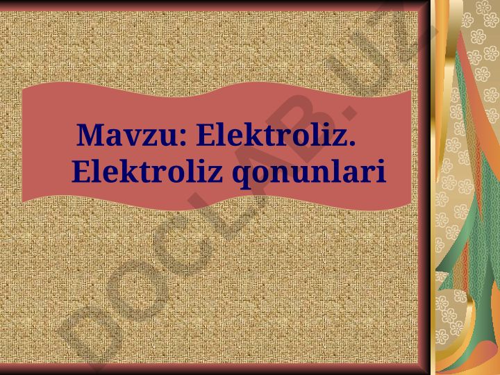 Elektroliz. Elektroliz qonunlari