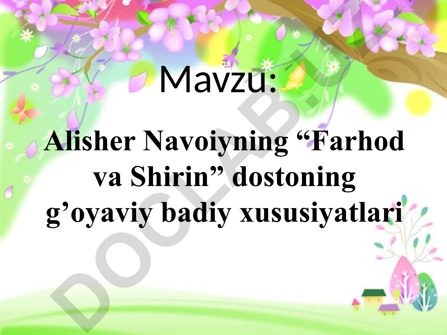 Alisher Navoiyning “Farhod va Shirin” dostonining g’oyaviy badiy xususiyatlari
