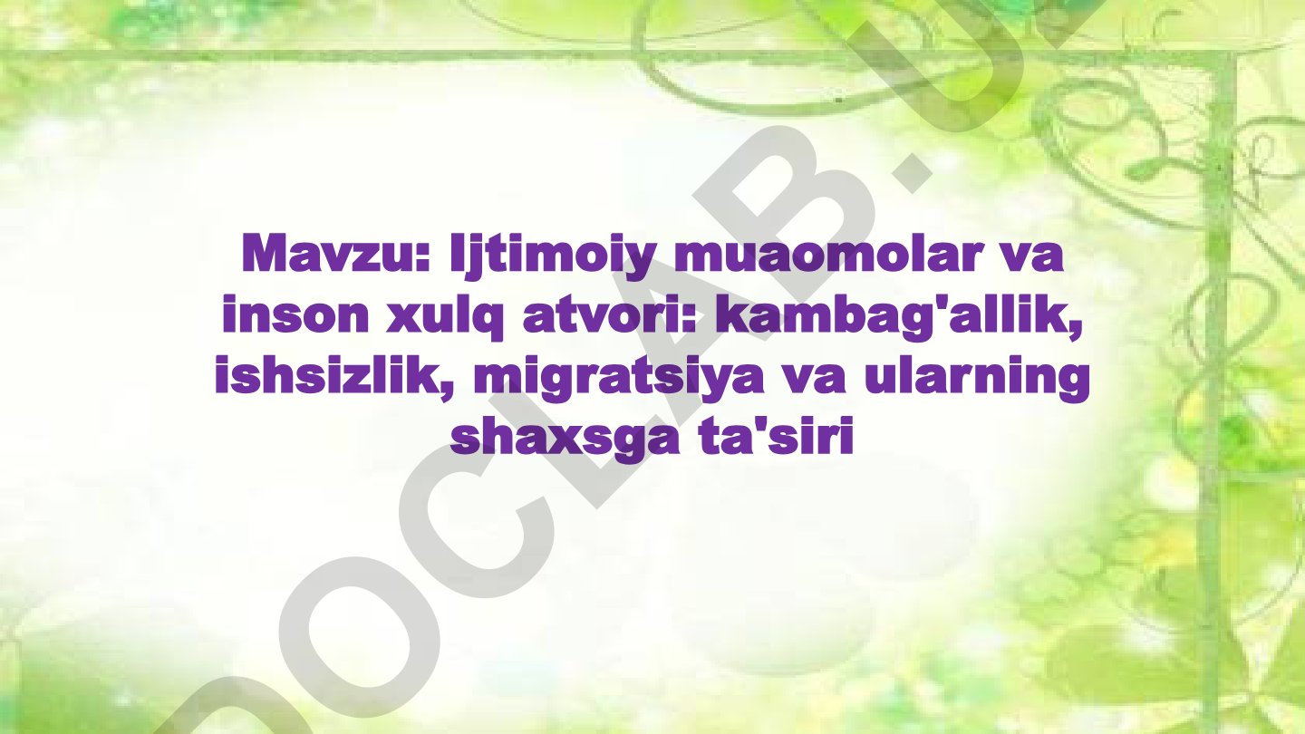 Ijtimoiy muaomolar va inson xulq atvori: kambag'allik, ishsizlik, migratsiya va ularning shaxsga ta'siri