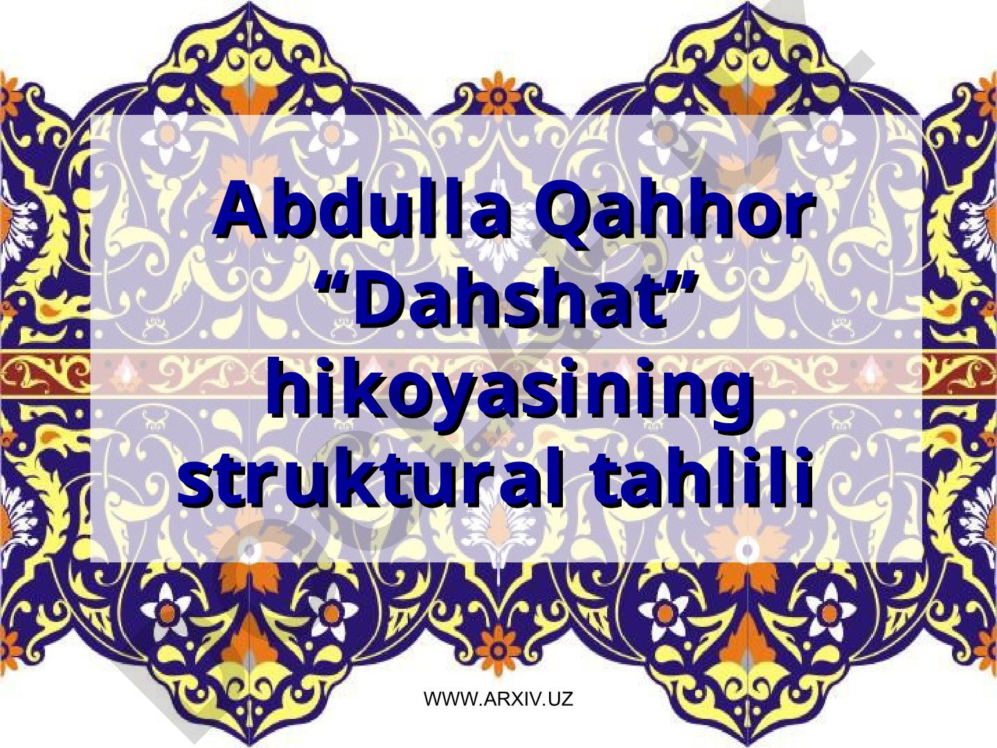 Abdulla Qahhor "Dahshat" hikoyasining struktural tahlili