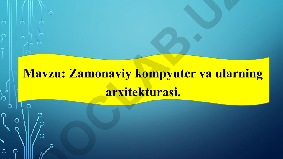 Zamonaviy kompyuter va ularning arxitekturasi