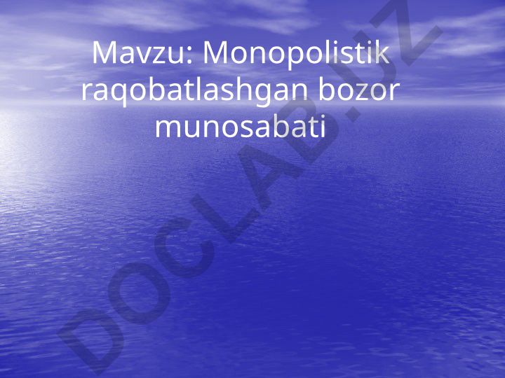 Monopolistik raqobatlashgan bozor munosabati