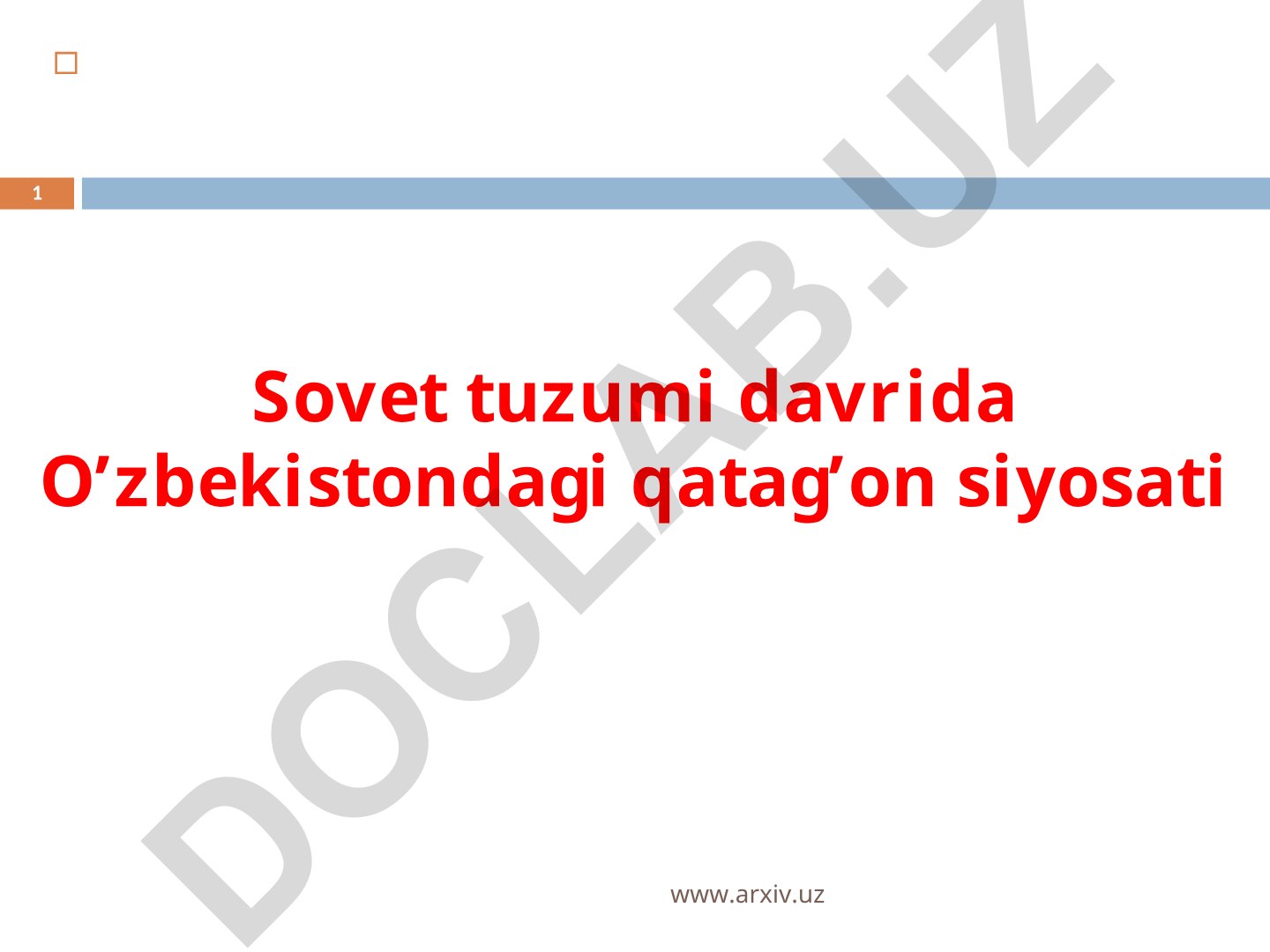 Sovet tuzumi davrida O'zbekistondagi qatag'on siyosati