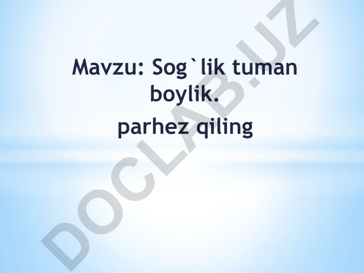 Sog'lik tuman boylik. Parhez qiling va chiniqtirish
